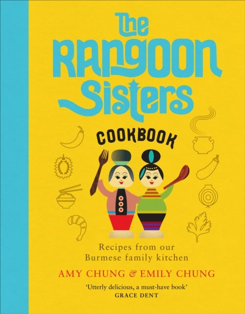 The Rangoon Sisters - Recipes from our Burmese family kitchen