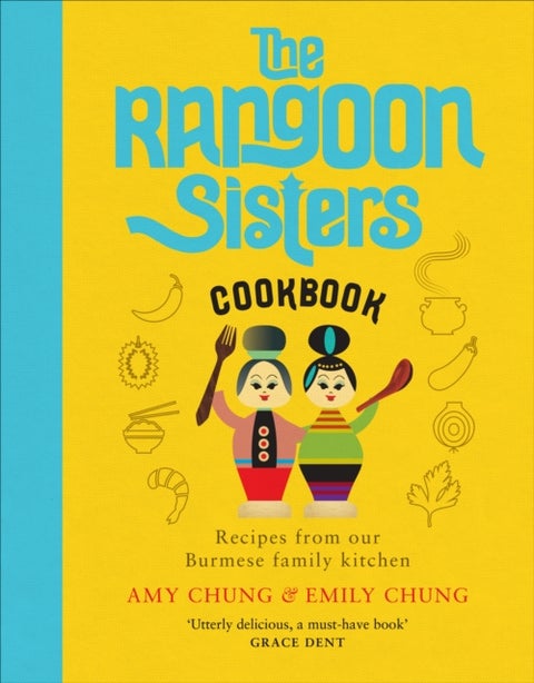 The Rangoon Sisters - Recipes from our Burmese family kitchen