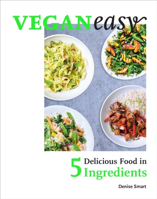 Veganeasy! - Delicious Food in 5 Ingredients
