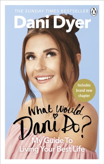 What Would Dani Do? - My guide to living your best life