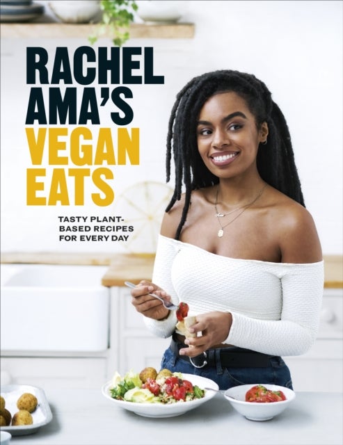 Rachel Ama¿s Vegan Eats - Tasty plant-based recipes for every day