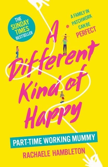 A Different Kind of Happy - The Sunday Times bestseller and powerful fiction debut