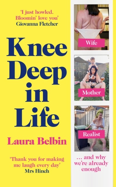 Knee Deep in Life - Wife, Mother, Realist... and why we're already enough