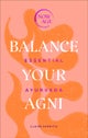 Balance Your Agni