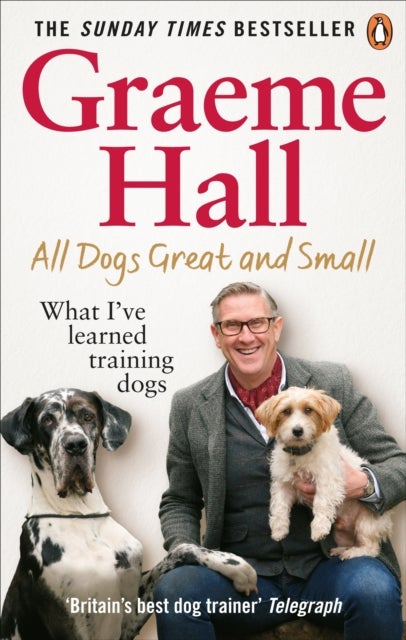 All Dogs Great and Small - What I’ve learned training dogs