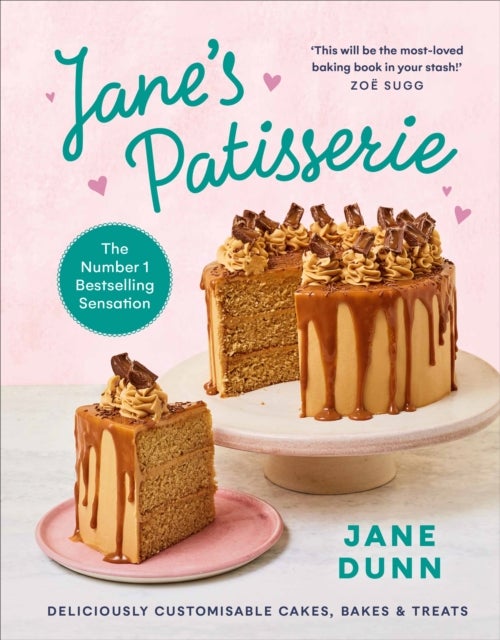 Jane¿s Patisserie - Deliciously customisable cakes, bakes and treats. THE NO.1 SUNDAY TIMES BESTSELLER