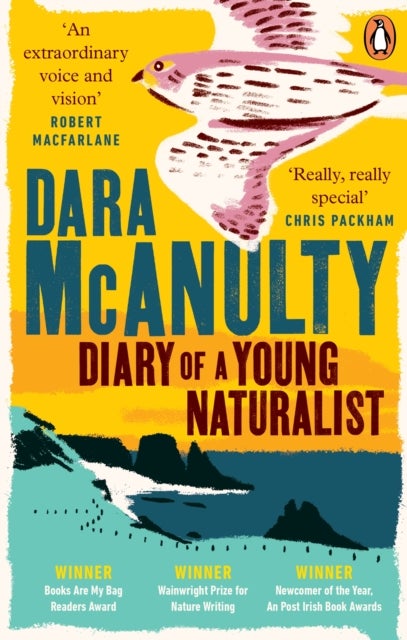Diary of a Young Naturalist - WINNER OF THE WAINWRIGHT PRIZE FOR NATURE WRITING 2020