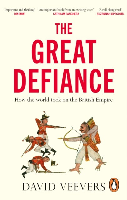 The Great Defiance - How the world took on the British Empire