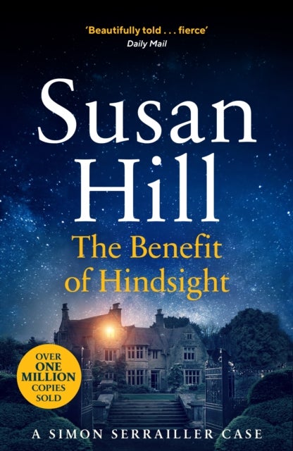 The Benefit of Hindsight - Discover book 10 in the bestselling Simon Serrailler series