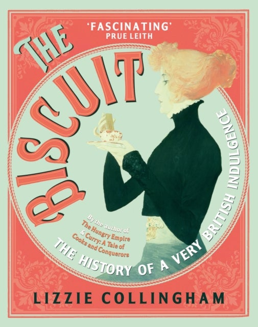 The Biscuit - The History of a Very British Indulgence