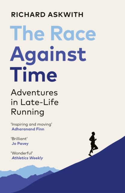 The Race Against Time - Adventures in Late-Life Running