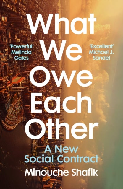 What We Owe Each Other - A New Social Contract