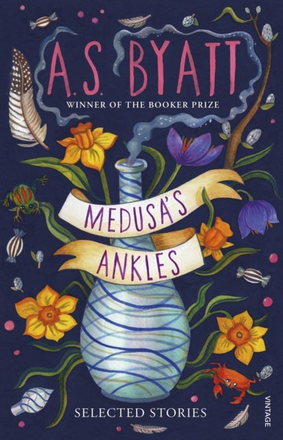Medusa¿s Ankles - Selected Stories from the Booker Prize Winner