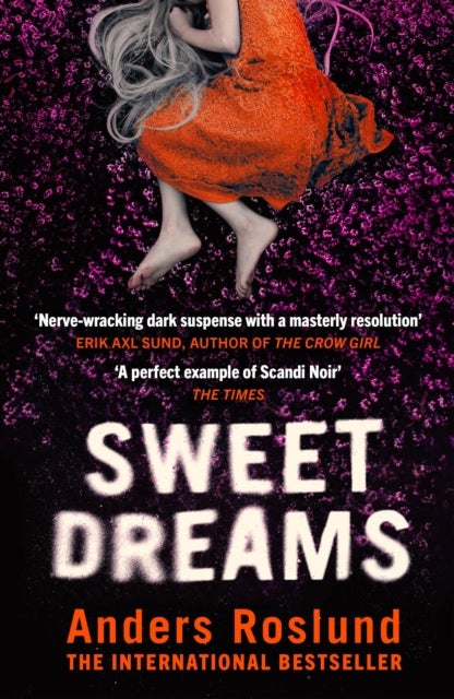 Sweet Dreams - A nerve-wracking dark suspense full of twists and turns
