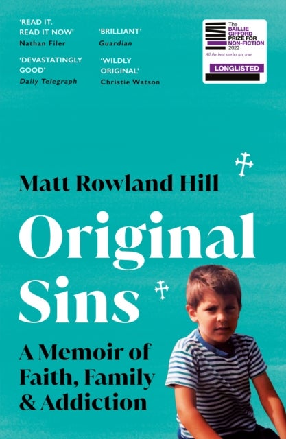 Original Sins - An extraordinary memoir of faith, family, shame and addiction