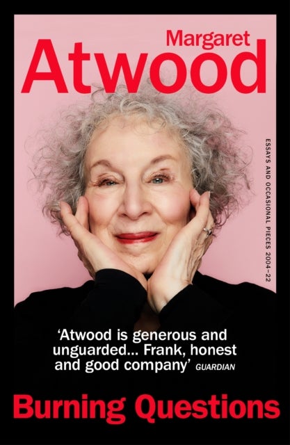 Burning Questions - The Sunday Times bestseller from Booker prize winner Margaret Atwood