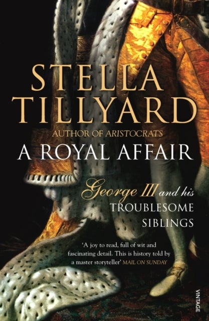 A Royal Affair - George III and his Troublesome Siblings