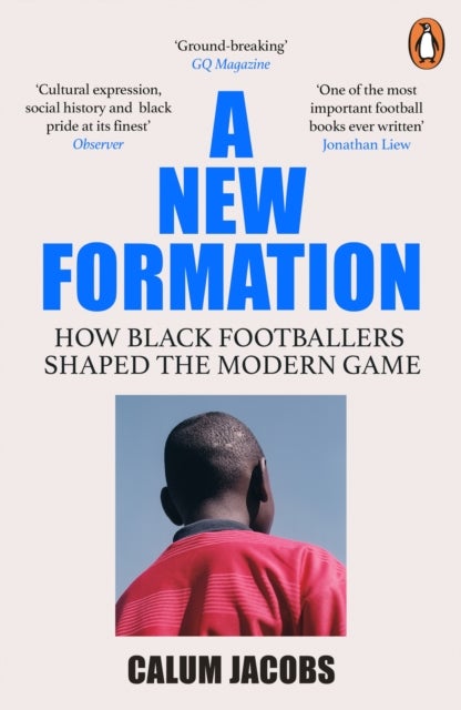 A New Formation - How Black Footballers Shaped the Modern Game