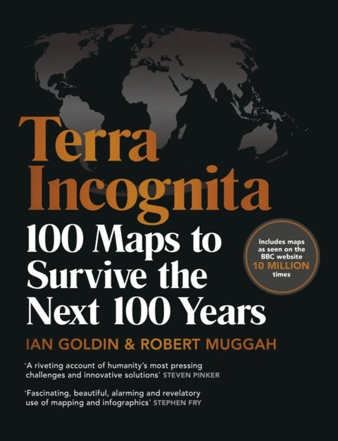Terra Incognita - 100 Maps to Survive the Next 100 Years
