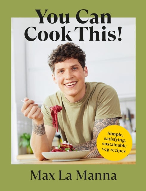 You Can Cook This! - Easy vegan recipes to save time, money and waste