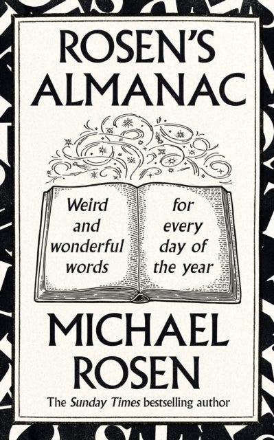 Rosen¿s Almanac - Weird and wonderful words for every day of the year