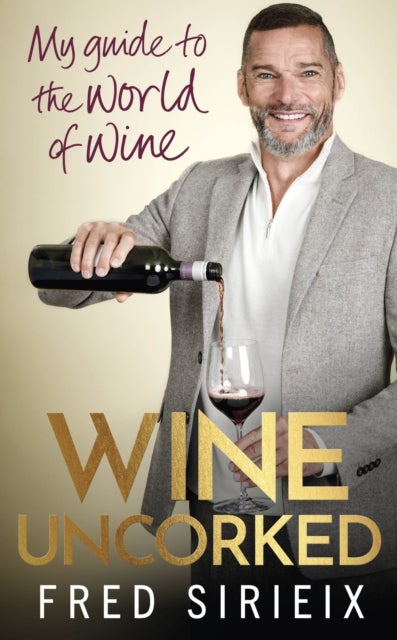 Wine Uncorked - My guide to the world of wine