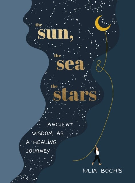 The Sun, the Sea and the Stars - Ancient wisdom as a healing journey
