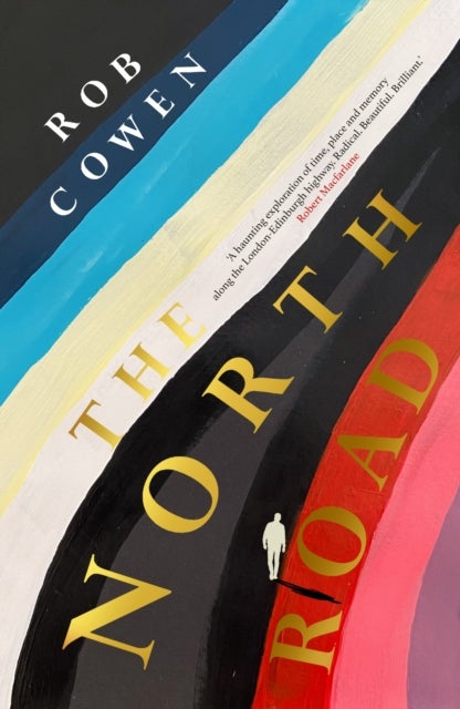 The North Road - A journey through time, place and memory