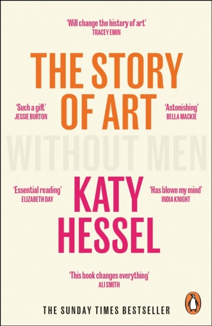 The Story of Art without Men - The instant Sunday Times bestseller