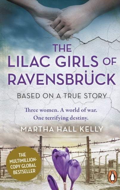 The Lilac Girls of Ravensbruck - The multi-million copy global bestseller