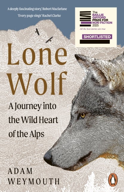Lone Wolf - A Journey Into the Wild Heart of the Alps