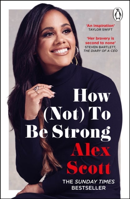How (Not) To Be Strong - The inspirational instant Sunday Times Bestseller from the legendary Lioness