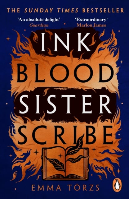 Ink Blood Sister Scribe - the Sunday Times bestselling edge-of-your-seat fantasy thriller