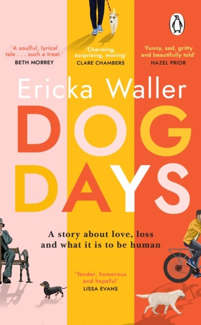 Dog Days - A big-hearted, tender, funny novel about new beginnings