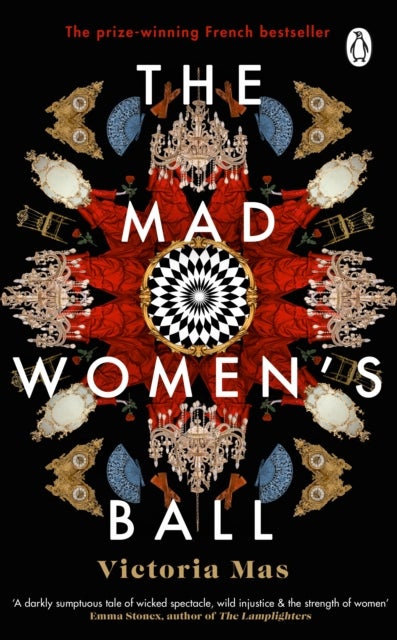 The Mad Women's Ball - The prize-winning, international bestseller and Sunday Times Top Fiction selection
