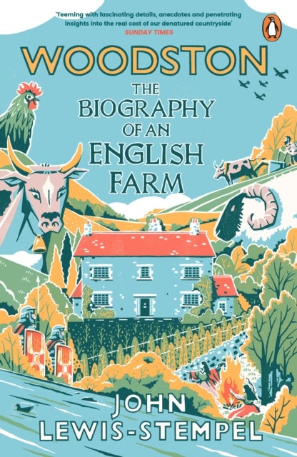 Woodston - The Biography of An English Farm – The Sunday Times Bestseller