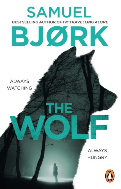 The Wolf - From the author of the Richard & Judy bestseller I’m Travelling Alone