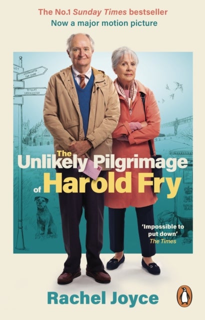 The Unlikely Pilgrimage Of Harold Fry - The film tie-in edition to the major motion picture