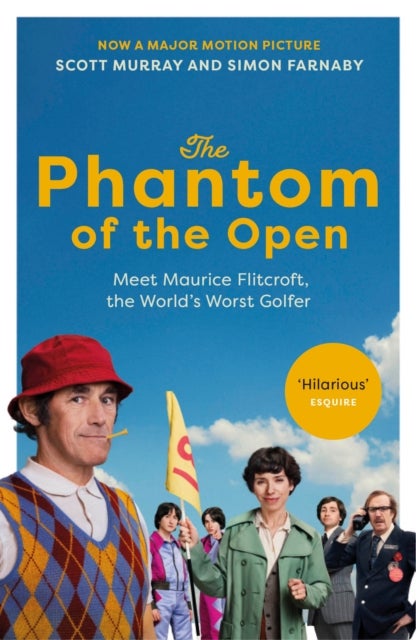 The Phantom of the Open - Maurice Flitcroft, the World's Worst Golfer - NOW A MAJOR FILM STARRING MARK RYLANCE