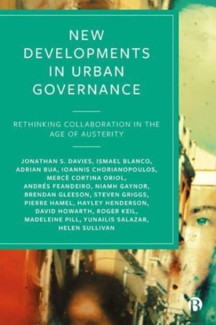 New Developments in Urban Governance - Rethinking Collaboration in the Age of Austerity