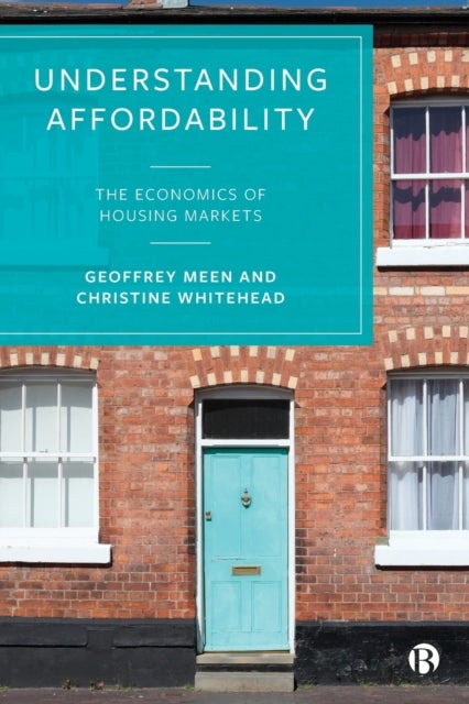 Understanding Affordability - The Economics of Housing Markets