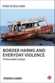 Border Harms and Everyday Violence