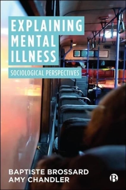 Explaining Mental Illness - Sociological Perspectives