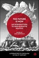 The Future Is Now: An Introduction to Prefigurative Politics