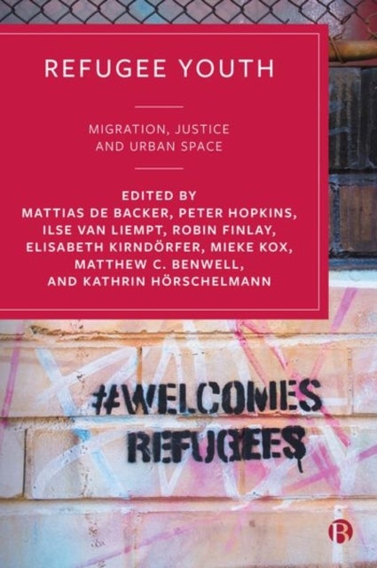 Refugee Youth - Migration, Justice and Urban Space