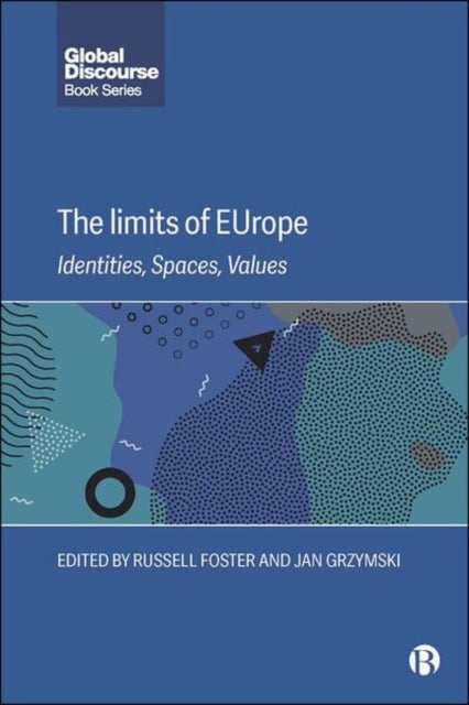 The Limits of EUrope - Identities, Spaces, Values
