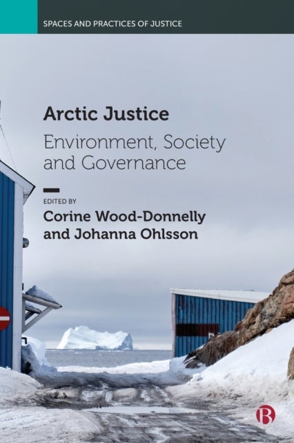 Arctic Justice - Environment, Society and Governance