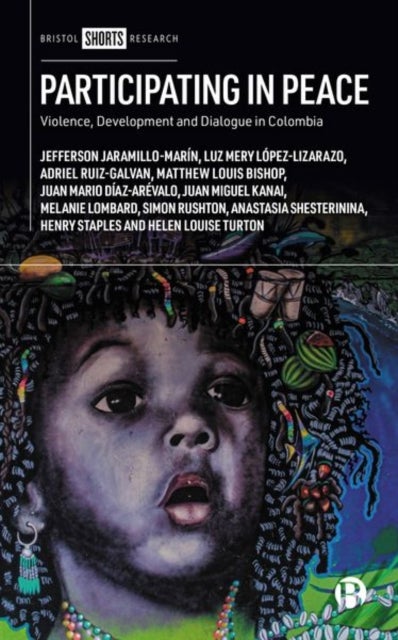 Participating in Peace - Violence, Development and Dialogue in Colombia