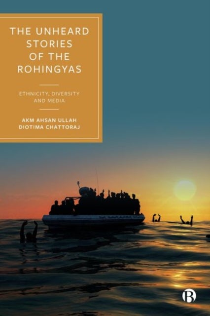 The Unheard Stories of the Rohingyas - Ethnicity, Diversity and Media
