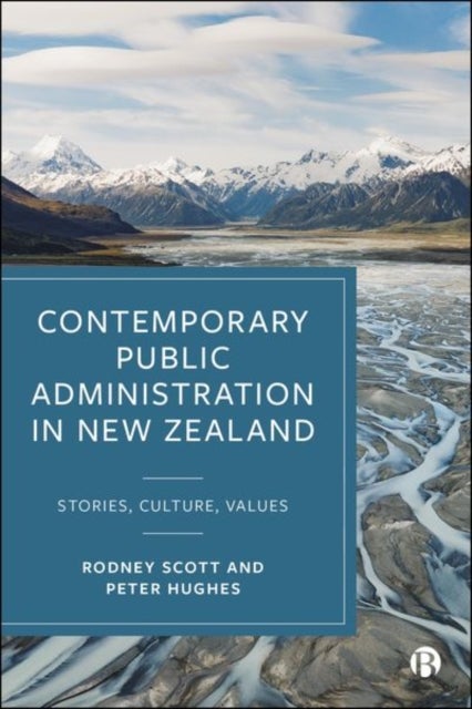 Contemporary Public Administration in New Zealand - Stories, Culture, Values